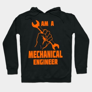 I Am A Mechanical Engineer Hoodie